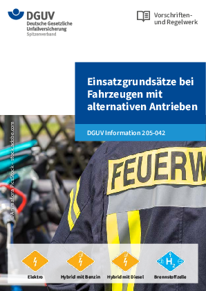 Einsatzgrundsätze bei Fahrzeugen mit alternativen Antrieben, DGUV Information 205-042